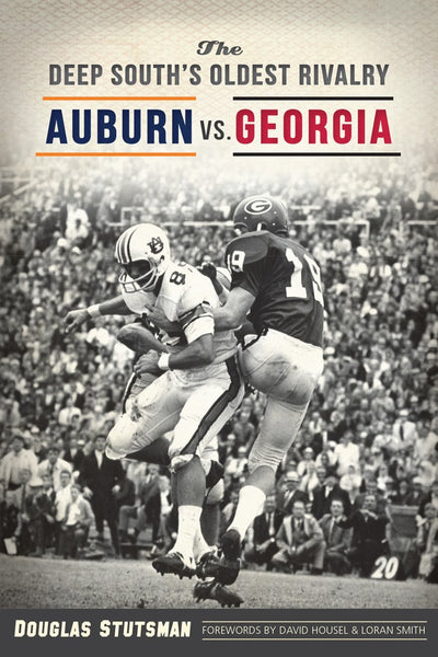 Why is the Auburn vs Georgia rivalry so important? Learn about the Deep Souths Oldest Rivalry history.